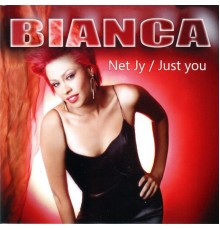 Bianca - Net Jy / Just You