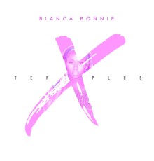 Bianca Bonnie - 10 Plus