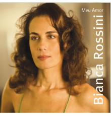 Bianca Rossini - Meu Amor