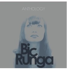 Bic Runga - Anthology