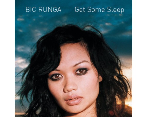 Bic Runga - Get Some Sleep