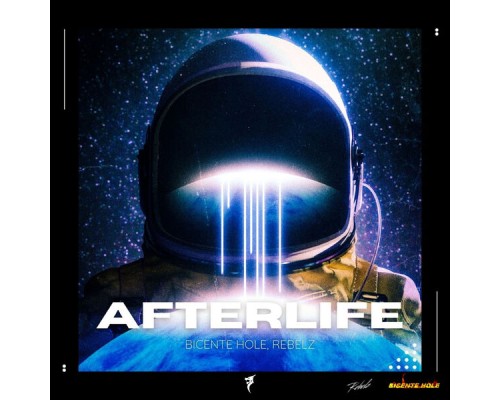 Bicente Hole & Rebelz - Afterlife