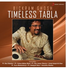 Bickram Ghosh - Timeless Tabla