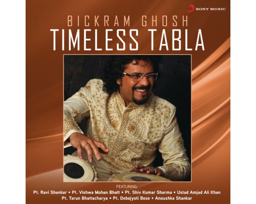 Bickram Ghosh - Timeless Tabla