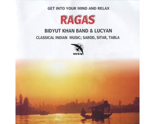 Bidyut Khan Band & Lucyan - Ragas: Classical Indian music for sarod, sitar and tabla