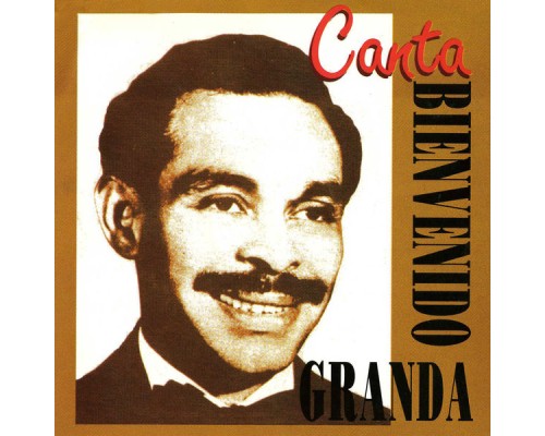 Bienvenido Granda - Canta Bienvenido Granda