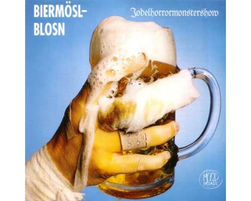 Biermosl Blosn - Jodelhorrormonstershow