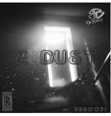 Big Beat - E Dust