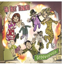 Big Beat Tornado - Groovopolis