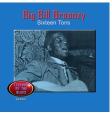 Big Bill Broonzy - Sixteen Tons