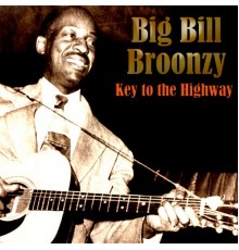 Big Bill Broonzy - Key to the Highway