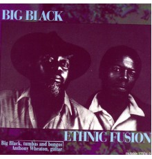 Big Black - Ethnic Fusion
