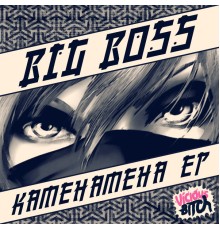 Big Boss - Kamehameha EP