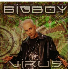 Big Boy - Virus