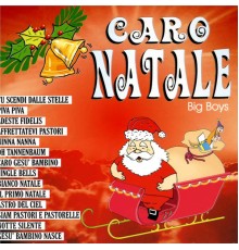 Big Boys - Caro Natale