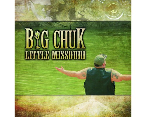 Big Chuk - Little Missouri