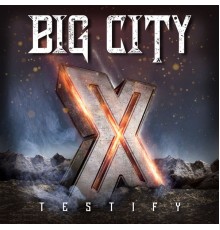 Big City - Testify X