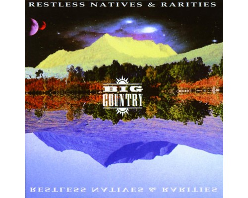 Big Country - Restless Natives & Rarities