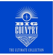 Big Country - The Ultimate Collection