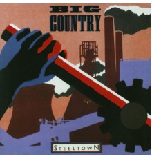 Big Country - Steeltown