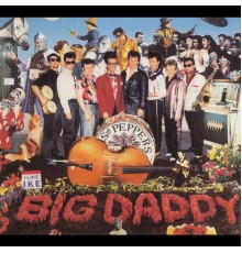 Big Daddy - Sgt. Pepper's