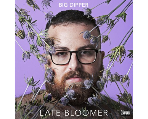 Big Dipper - Late Bloomer