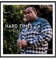 Big E - Hard Times