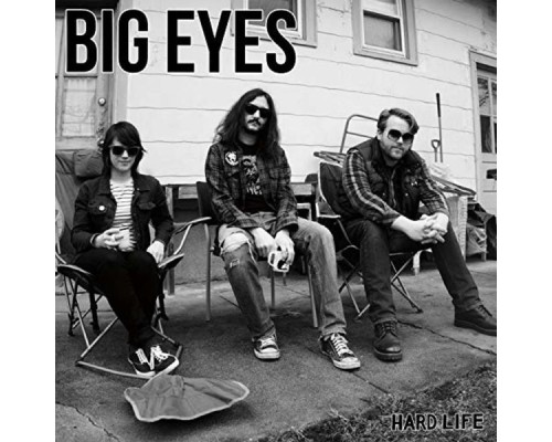 Big Eyes - Hard Life