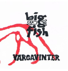 Big Fish - Vargavinter