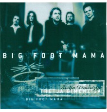 Big Foot Mama - Tretja dimenzija