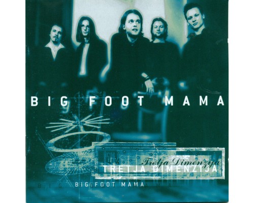 Big Foot Mama - Tretja dimenzija