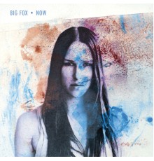 Big Fox - Now