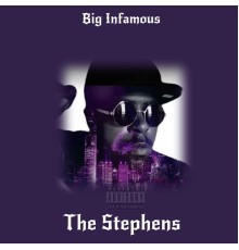 Big Infamous - The Stephens