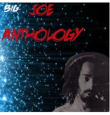 Big Joe - Anthology Big Joe