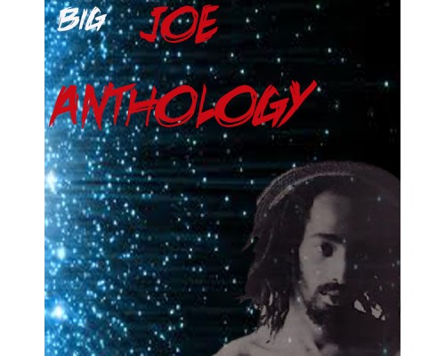 Big Joe - Anthology Big Joe