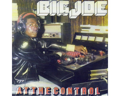 Big Joe - At the Control