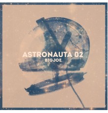 Big Joe - Astronauta, Vol. 2