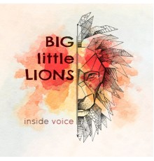 Big Little Lions - Inside Voice