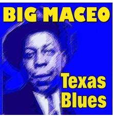 Big Maceo - Texas Blues