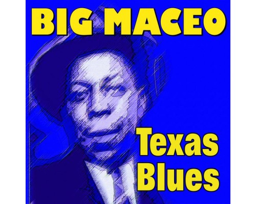 Big Maceo - Texas Blues