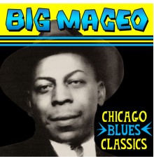 Big Maceo - Chicago Blues Classics