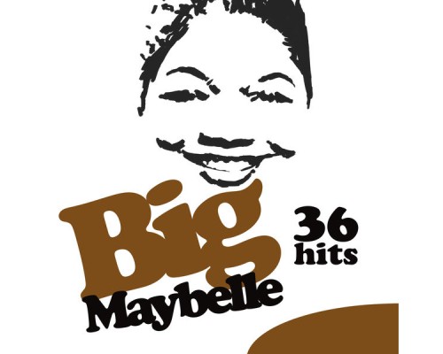 Big Maybelle - 36 Hits !