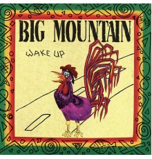 Big Mountain - Wake Up