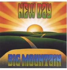 Big Mountain - New Day