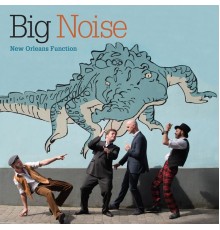 Big Noise - New Orleans Function
