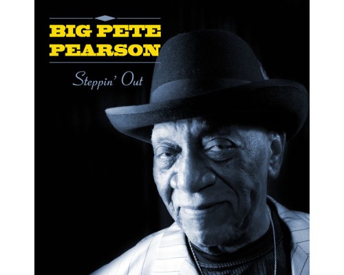 Big Pete Pearson - Steppin' Out