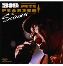 Big Pete Pearson - The Screamer