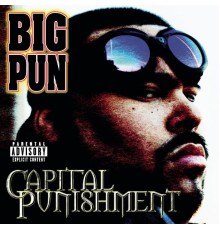 Big Pun - Capital Punishment (Explicit Version)