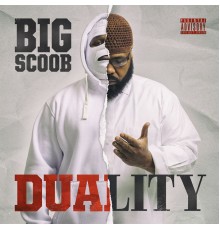 Big Scoob - Duality