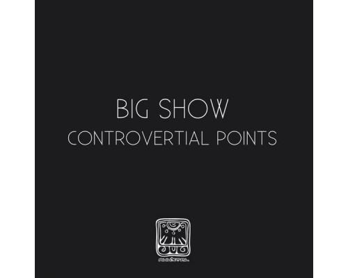 Big Show - Controvertial Points